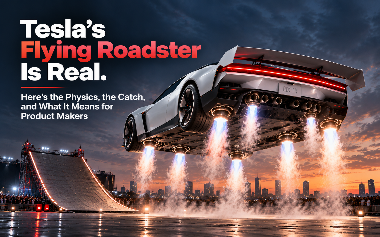 Tesla's Flying Roadster Is Real. Here's the Physics, the Catch, and What It Means for Product Makers